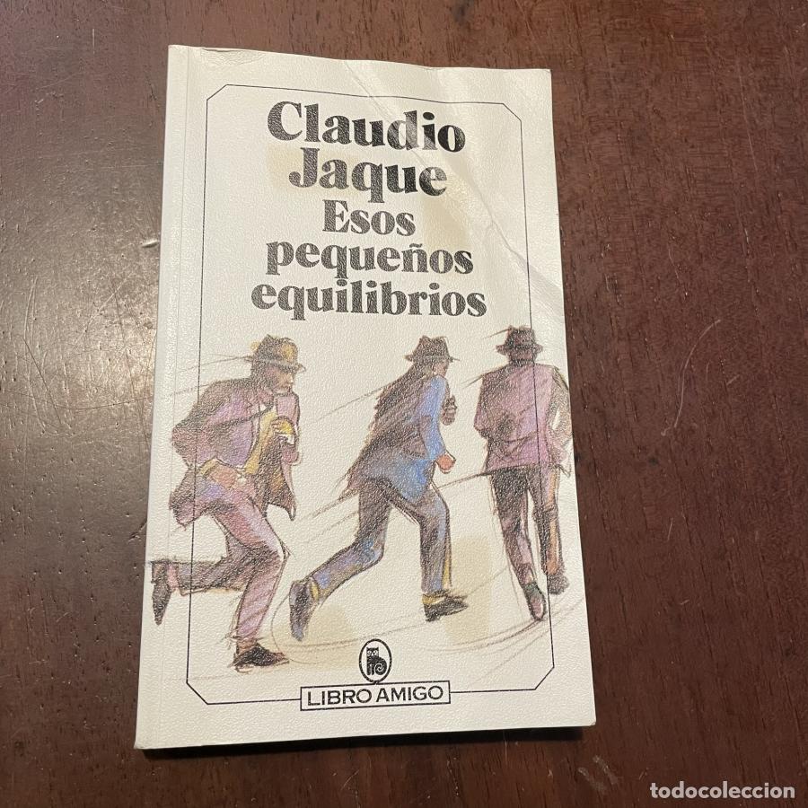 Libros: Esos peque&ntilde;os equilibrios - Claudio Jaque - Foto 1