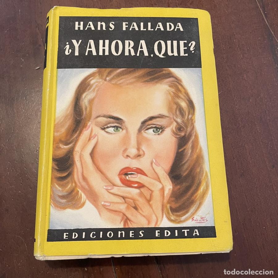 Libros: &iquest;Y ahora qu&eacute;? - Hans Fallada - Foto 1