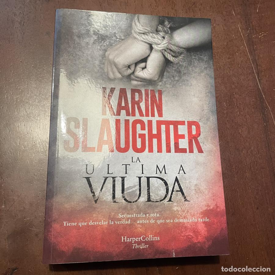 Libros: La &uacute;ltima viuda - Karin Slaughter - Foto 1