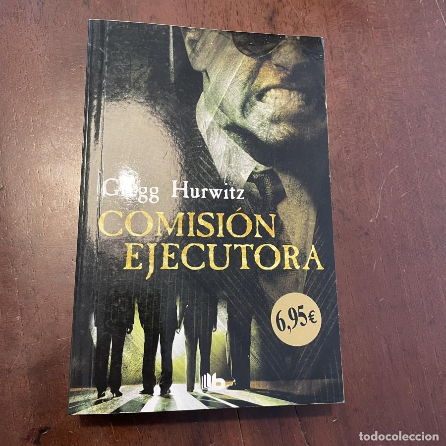 Libros: Comisi&oacute;n ejecutora - Gregg Hurwitz - Foto 1