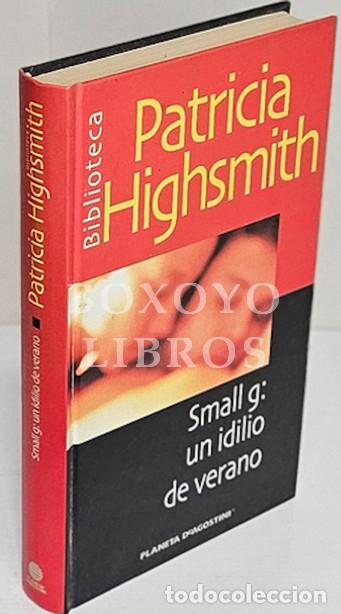 Libros: HIGHSMITH, Patricia. Small g: un idilio de verano - Foto 1