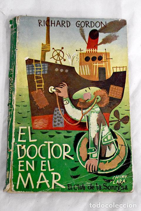 Libros: El doctor en el mar: Gordon, Richard.- Gordon, Richard - Foto 1