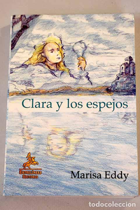 Libros: Clara y los espejos.- Eddy, Marisa - Foto 1