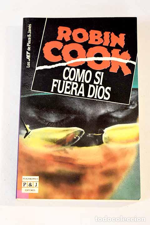 Libros: Como si fuera Dios: Cook, Robin.- Cook, Robin - Foto 1