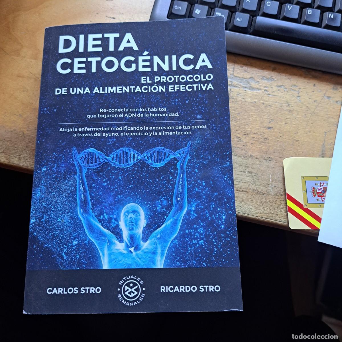 Libri di seconda mano: Dieta cetog&eacute;nica. El protocolo de una alimentaci&oacute;n efectiva Carlos Stro y Ricardo Stro Publicado po