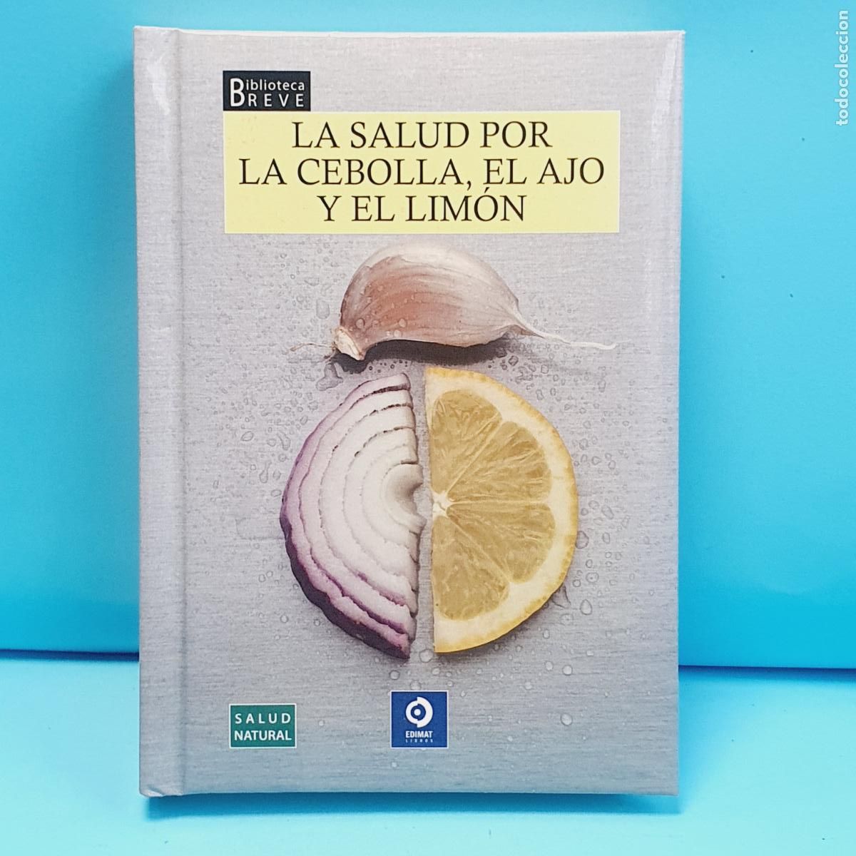 Libri di seconda mano: LIBRO-LA SALUD POR LA CEBOLLA, EL AJO Y EL LIM&Oacute;N-NUEVO-