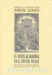 Libros: PATIO ALHAMBRA EN EL CRYSTAL PALACE - JONES,OWEN - Foto 1
