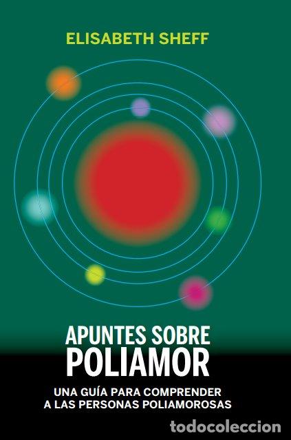 Libros: APUNTES SOBRE POLIAMOR - SHEFF, ELISABETH - Foto 1