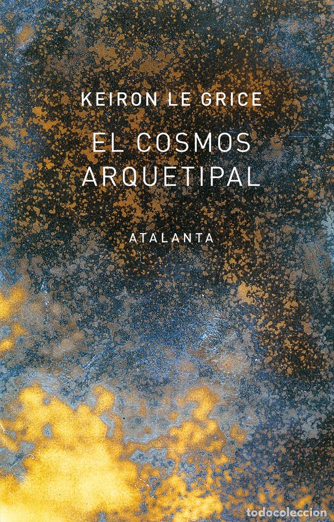Libros: COSMOS ARQUETIPAL,EL - LE GRICE,KEIRON - Foto 1