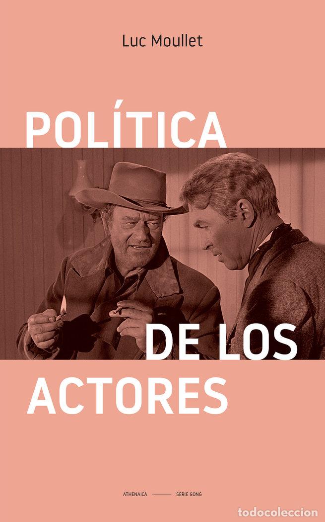 Libros: POLITICA DE LOS ACTORES - MOULLET, LUC - Foto 1