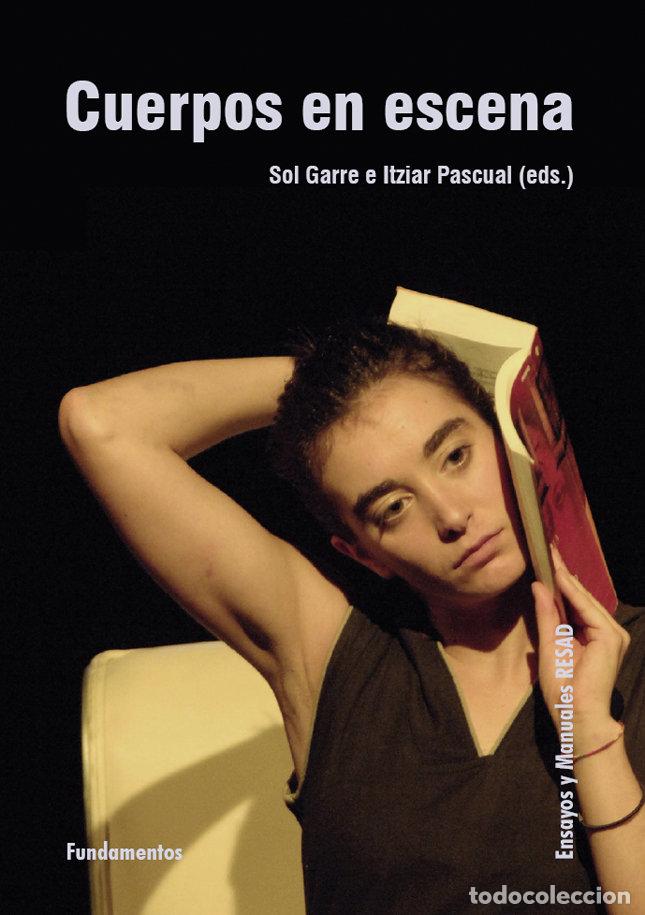 Libros: CUERPOS EN ESCENA - GARRE RUBIO, SOL,PASCUAL, ITZIAR - Foto 1