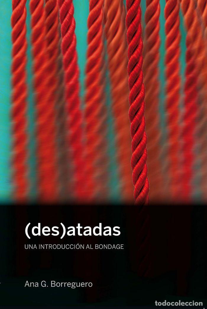 Libros: (DES)ATADAS - GUTIERREZ BORREGUERO, ANA - Foto 1
