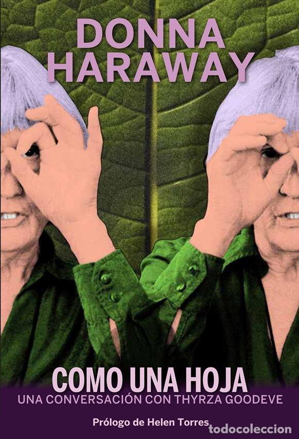 Libros: COMO UNA HOJA - HARAWAY, DONNA/GOODEVE, THYRZA - Foto 1