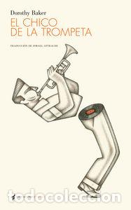 Libros: EL CHICO DE LA TROMPETA - BAKER, DOROTHY - Foto 1