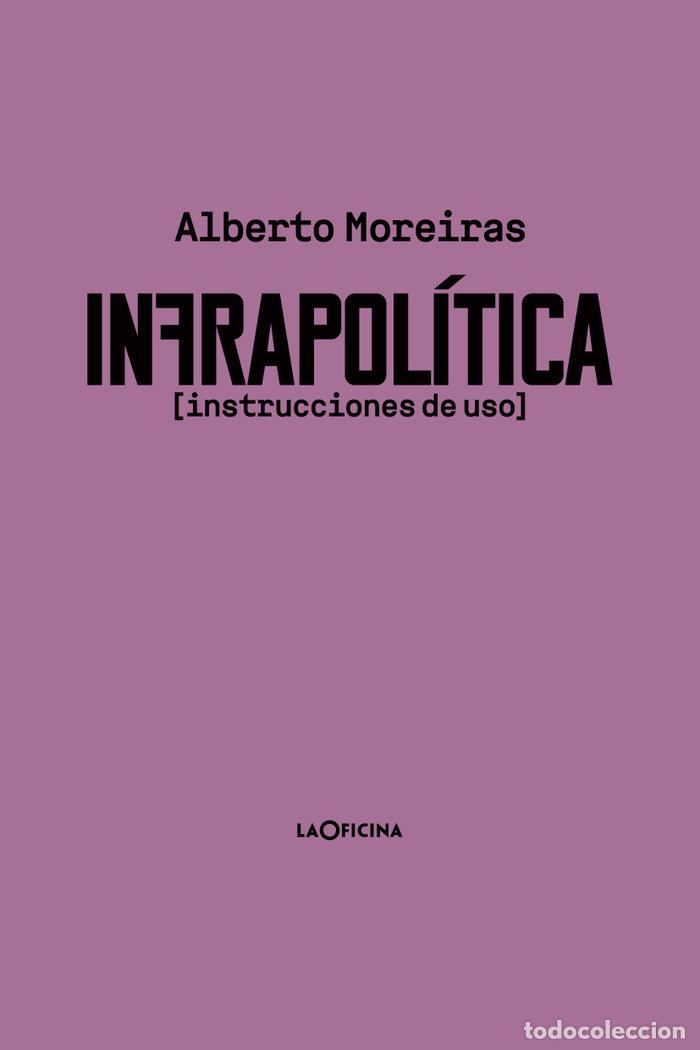 Libros: INFRAPOLITICA - MOREIRAS MENOR, ALBERTO - Foto 1
