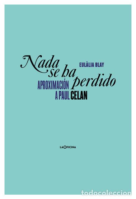Libros: NADA SE HA PERDIDO - BLAY MONTMANY, EUL&middot;LIA/H&Ouml;LDERLIN, FRIEDR - Foto 1