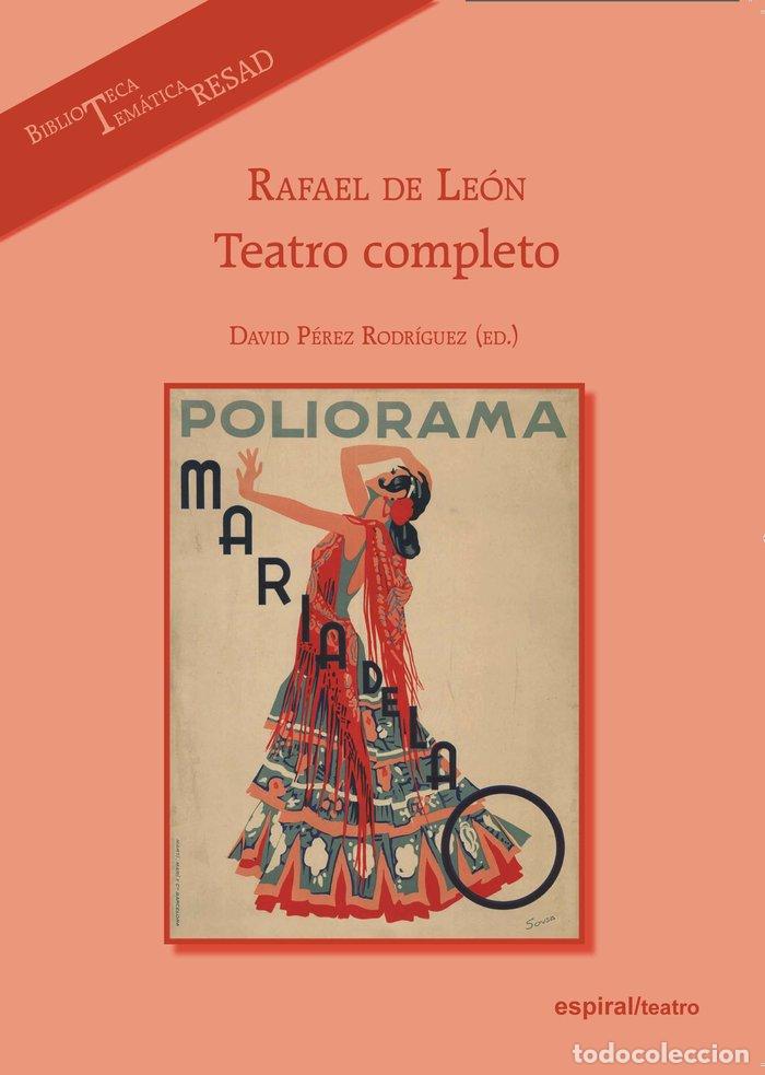 Libros: RAFAEL DE LEON, TEATRO COMPLETO - PEREZ RODRIGUEZ, DAVID/DE LEON, RAFAEL - Foto 1