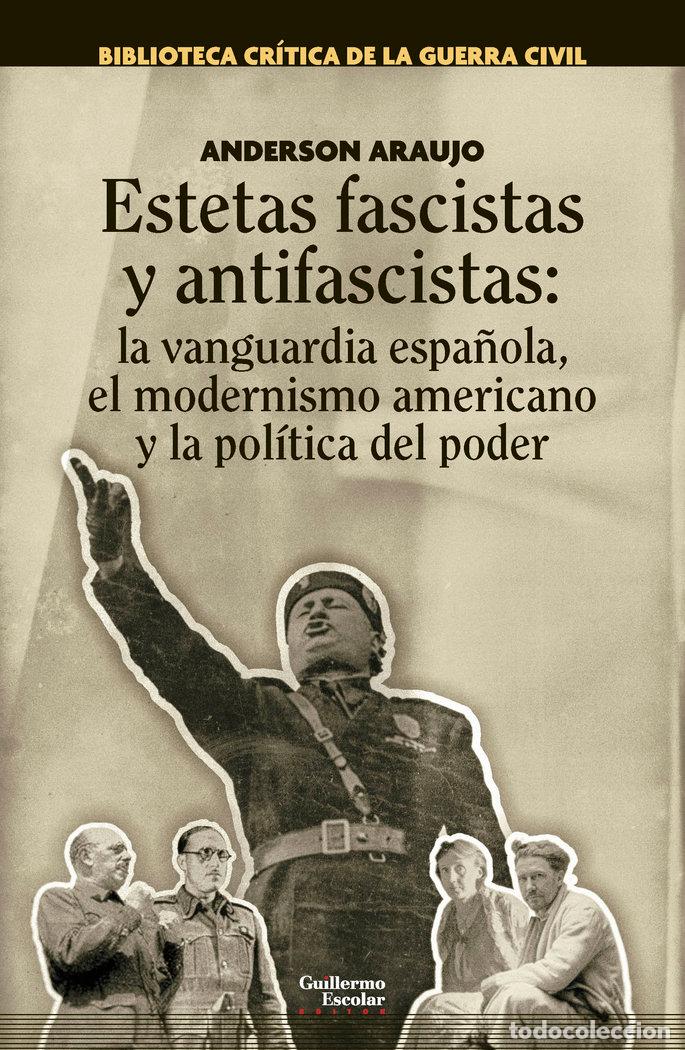 Libros: ESTETAS FASCISTAS Y ANTIFASCISTAS - ARAUJO, ANDERSON - Foto 1