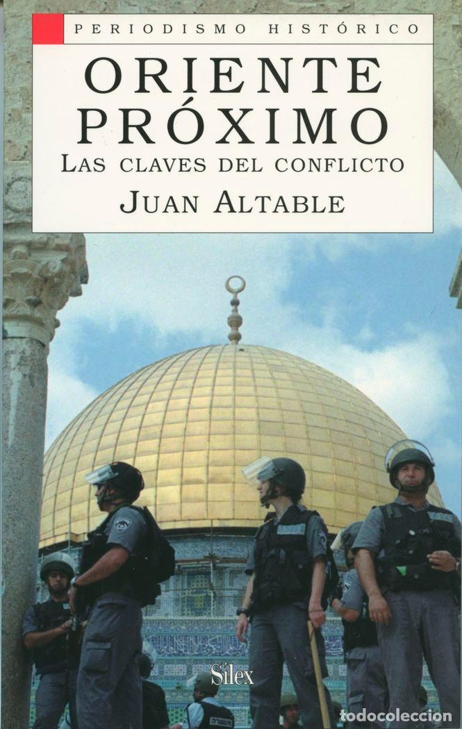 Libros: ORIENTE PROXIMO, LAS CLAVES DEL CONFLICTO - ALTABLE YAGUE,JUAN - Foto 1