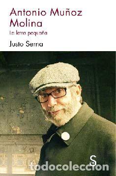 Libros: ANTONIO MU&Ntilde;OZ MOLINA, LA LETRA PEQUE&Ntilde;A - SERNA, JUSTO - Foto 1