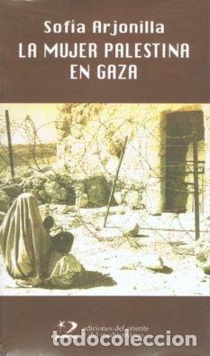 Libros: MUJER PALESTINA EN GAZA LA - ARJONILLA,SAFIA - Foto 1