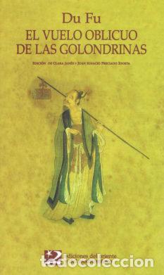 Libros: VUELO OBLICUO DE LAS GOLONDRINAS - DU FU - Foto 1