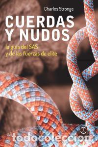 books: CUERDAS Y NUDOS LA GUIA DEL SAS Y DE LAS FUERZAS DE ELITE - STRONGE,CHARLES
