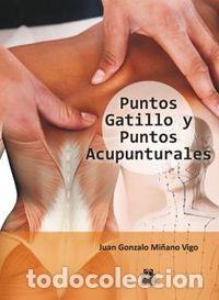 B&uuml;cher: PUNTOS GATILLO Y PUNTOS ACUPUNTURALES - MI&Ntilde;ANO VIGO,JUAN GONZALO