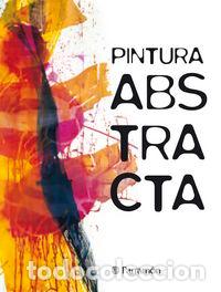 Libros: PINTURA ABSTRACTA - MARTIN ROIG,GABRIEL - Foto 1