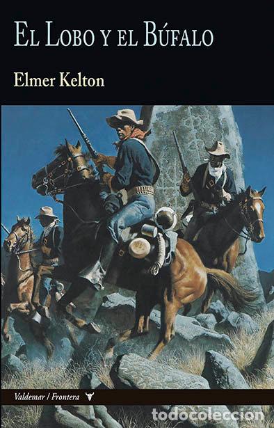 Libros: EL LOBO Y EL BUFALO - KELTON, ELMER - Foto 1
