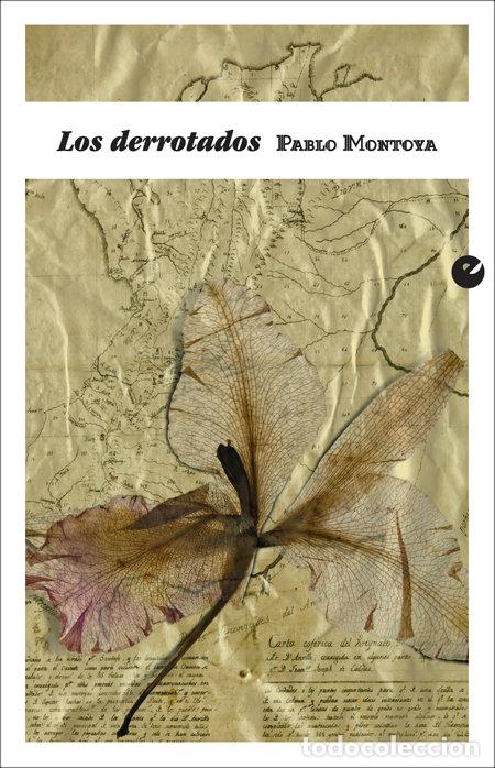 Libros: DERROTADOS,LOS - MONTOYA, PABLO - Foto 1