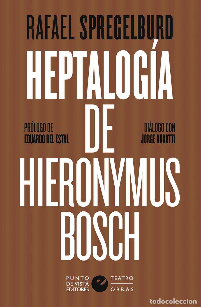 Libros: HEPTALOGIA DE HIERONYMUS BOSCH - SPREGELBURD, RAFAEL - Foto 1