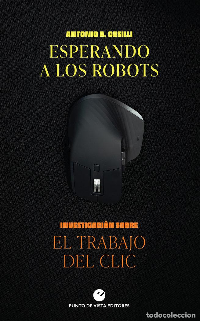 Libros: ESPERANDO A LOS ROBOTS - CASILLI, ANTONIO A, - Foto 1