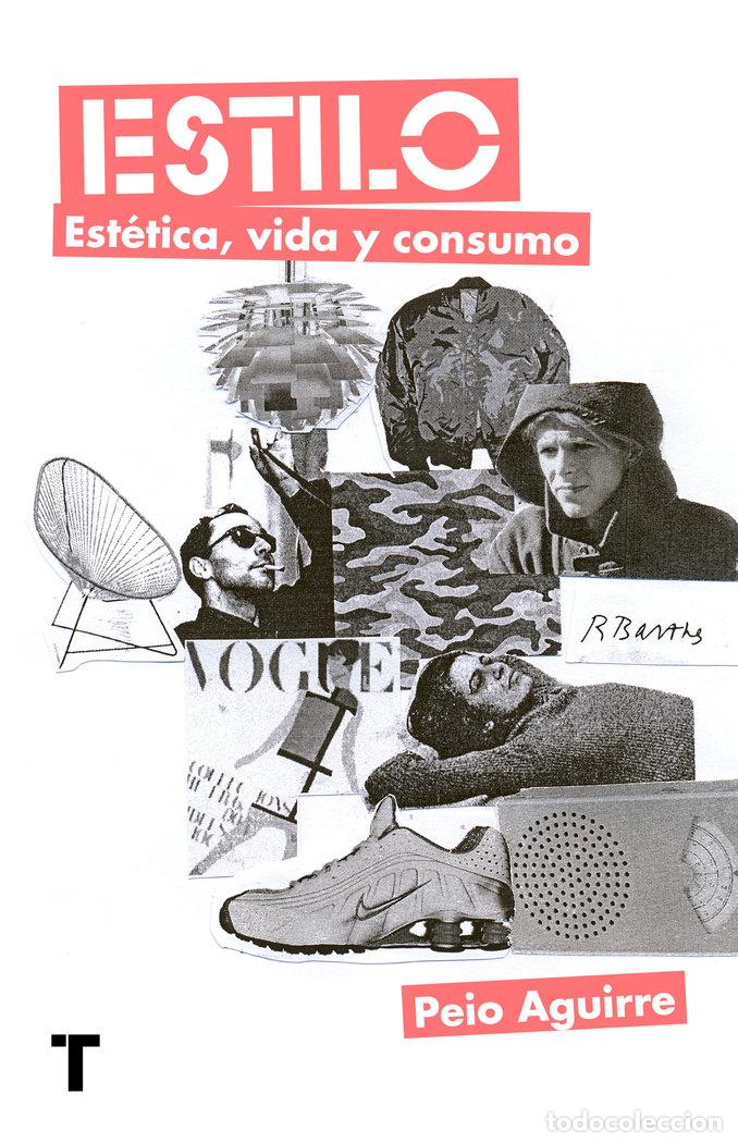 Libros: ESTILO ESTETICA VIDA Y CONSUMO - AGUIRRE, PEIO - Foto 1