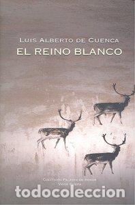 Libros: REINO BLANCO,EL - CUENCA,LUIS ALBERTO DE - Foto 1