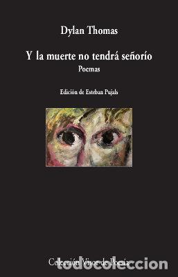 Libros: Y LA MUERTE NO TENDRA SE&Ntilde;ORIO - THOMAS,DYLAN - Foto 1