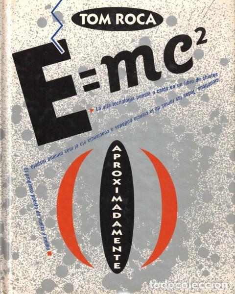 Libros: E=mc2 (Aproximadamente) - Roca, Tom - Foto 1