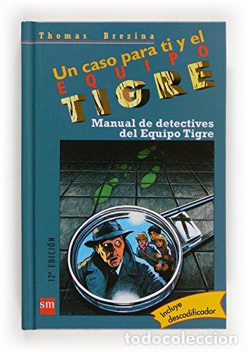 Libros: MANUAL DE DETECTIVES DEL EQUIPO TIGRE - Brezina,Thomas - Foto 1