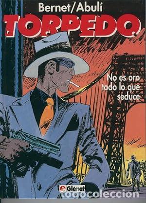 Libros: TORPEDO No es oro todo lo que seduce - S&aacute;nchez Abul&iacute;,E./Bernet - Foto 1