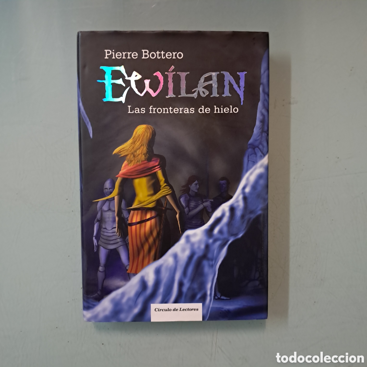 Libros: Pierre Bottero, Ewilan, Las fronteras de hielo, C&iacute;rculo de Lectores - Foto 1
