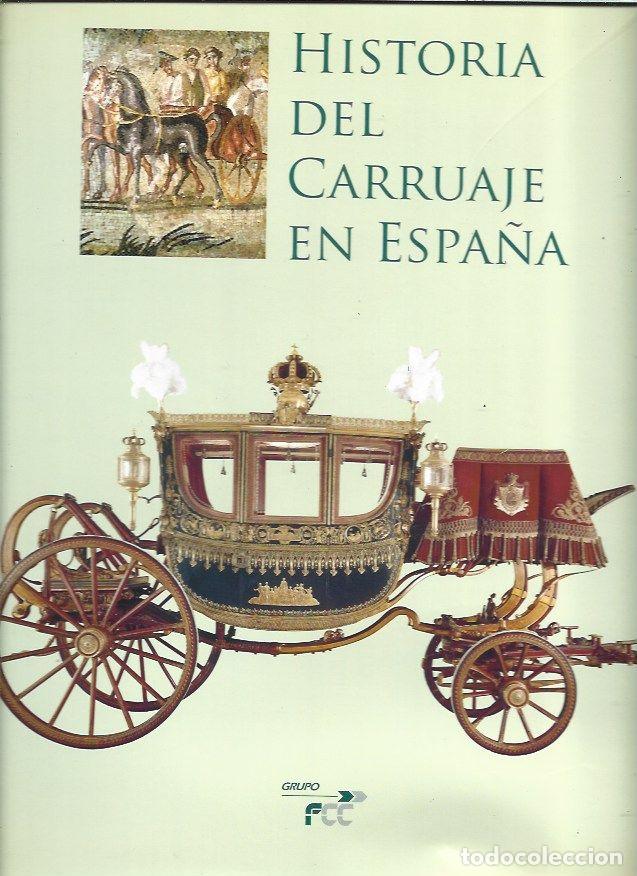 Libros: HISTORIA DEL CARRUAJE EN ESPA&Ntilde;A - VARIOS - Foto 1