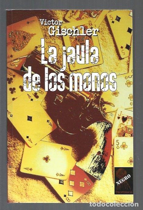 Libros: JAULA DE LOS MONOS - LA - GISCHLER, VICTOR - Foto 1
