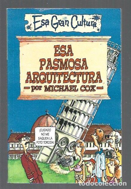 Libros: ESA PASMOSA ARQUITECTURA - COX, MICHAEL - Foto 1