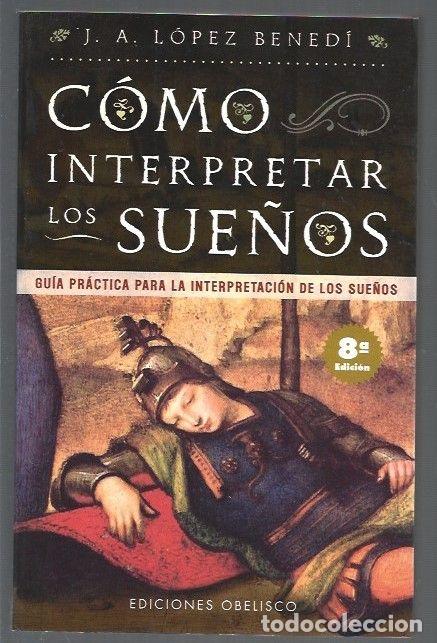 Libros: COMO INTERPRETAR LOS SUE&Ntilde;OS - J. A. LOPEZ BENEDI - Foto 1