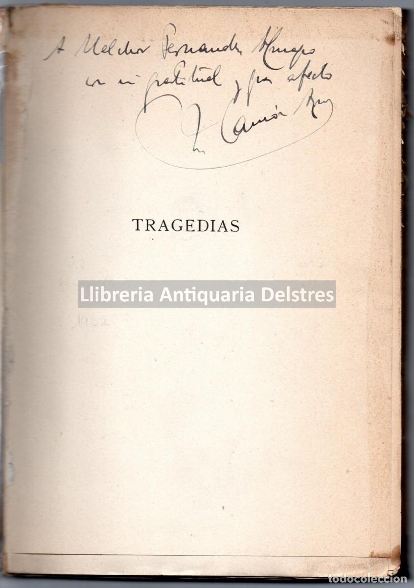 Libros: Cam&oacute;n Aznar, Jos&eacute;. - Tragedias: El h&eacute;roe; el pozo amarillo; el Rey David; los fuertes. [Dedicatoria - Foto 2
