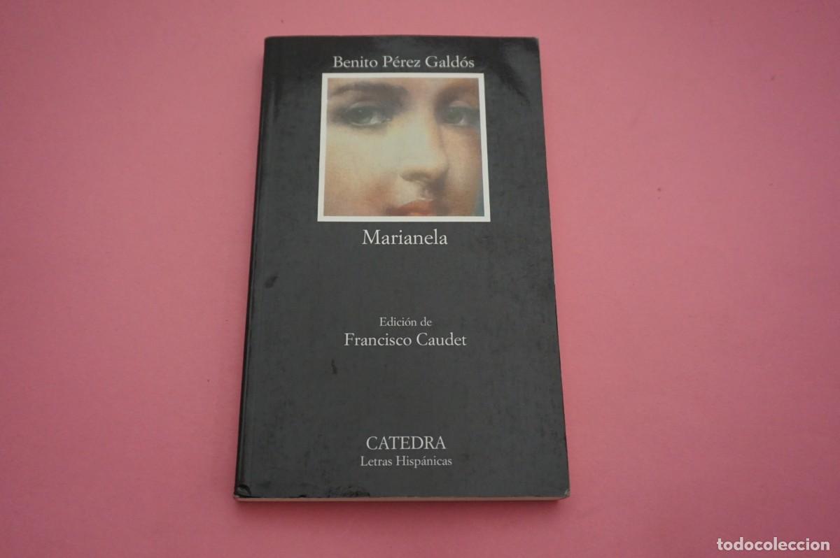 Libros: AR13E/ MARIANELA - BENITO PEREZ GALDOS / EDICIONES CATEDRA - Foto 1