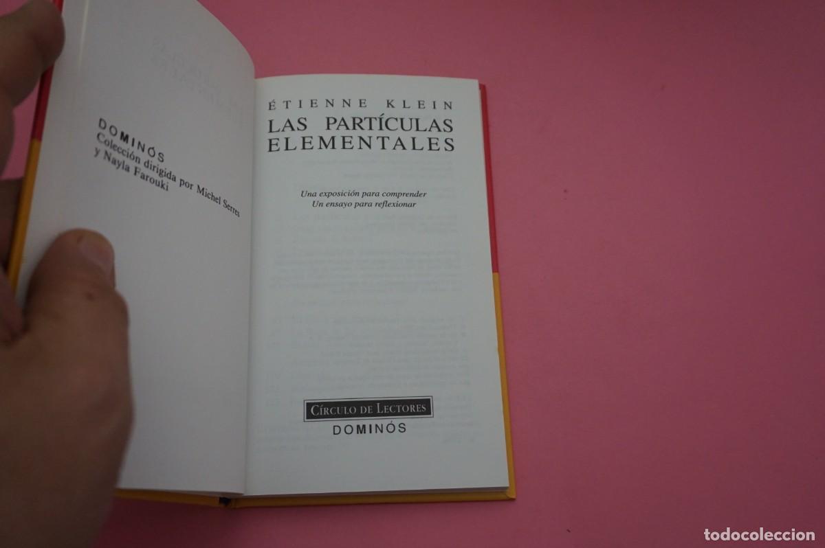 Libros: AR13E/ LAS PARTICULAS ELEMENTALES - ETIENNE KLEIN / CIRCULO DE LECTORES - Foto 2