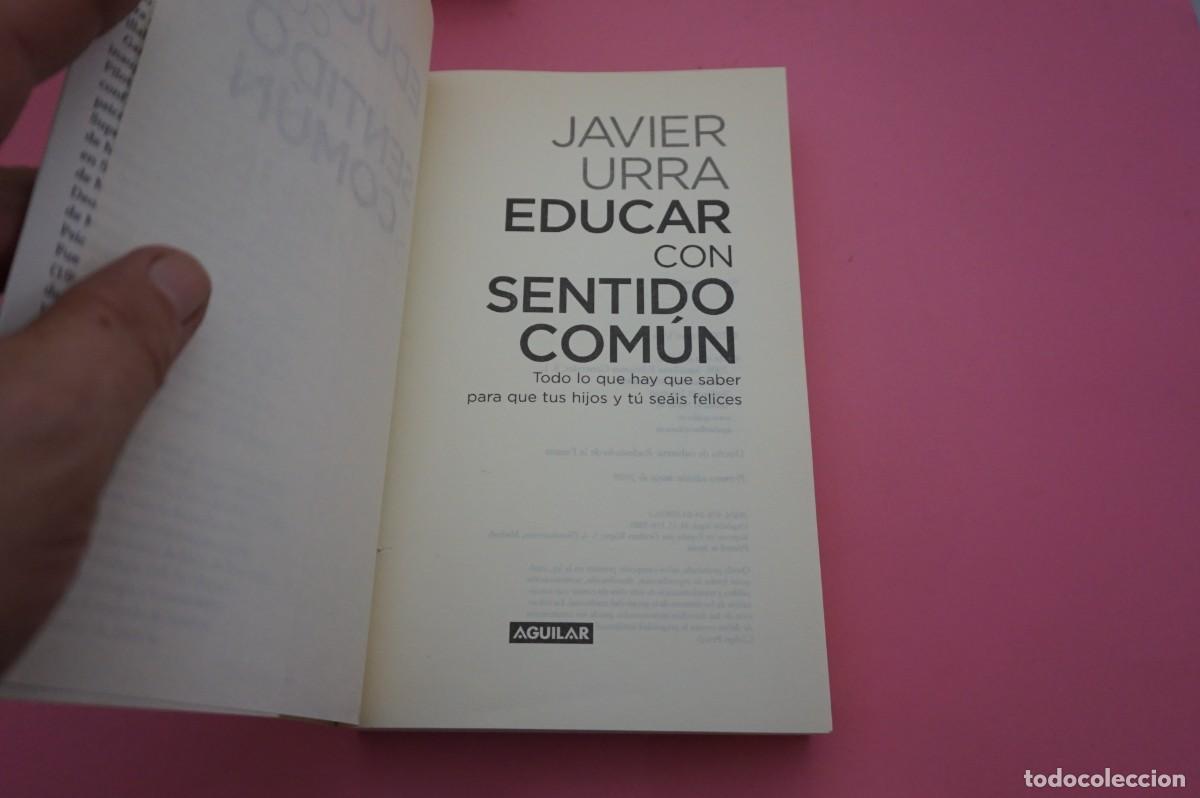 Libros: 13B-B3/ EDUCAR CON SENTIDO COMUN - JAVIER URRA / EDITORIAL AGUILAR - Foto 2