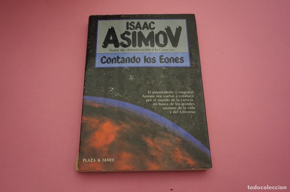 Libros: AR18CD / CONTANDO LOS EONES - ISAAC ASIMOV / PLAZA & JANES - Foto 1