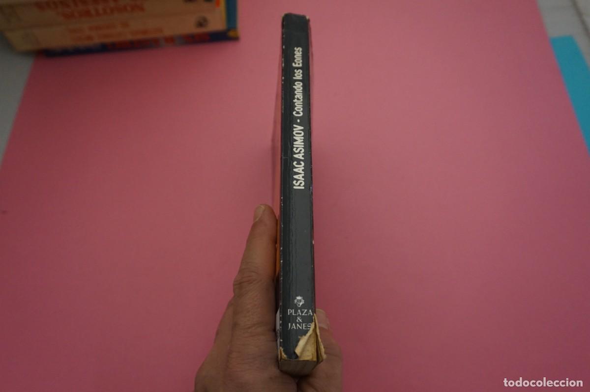 Libros: AR18CD / CONTANDO LOS EONES - ISAAC ASIMOV / PLAZA & JANES - Foto 6